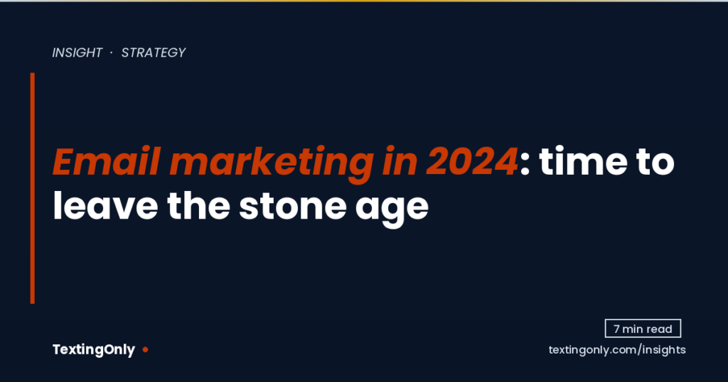 og-email-marketing-in-2024-time-to-leave-the-stone-age