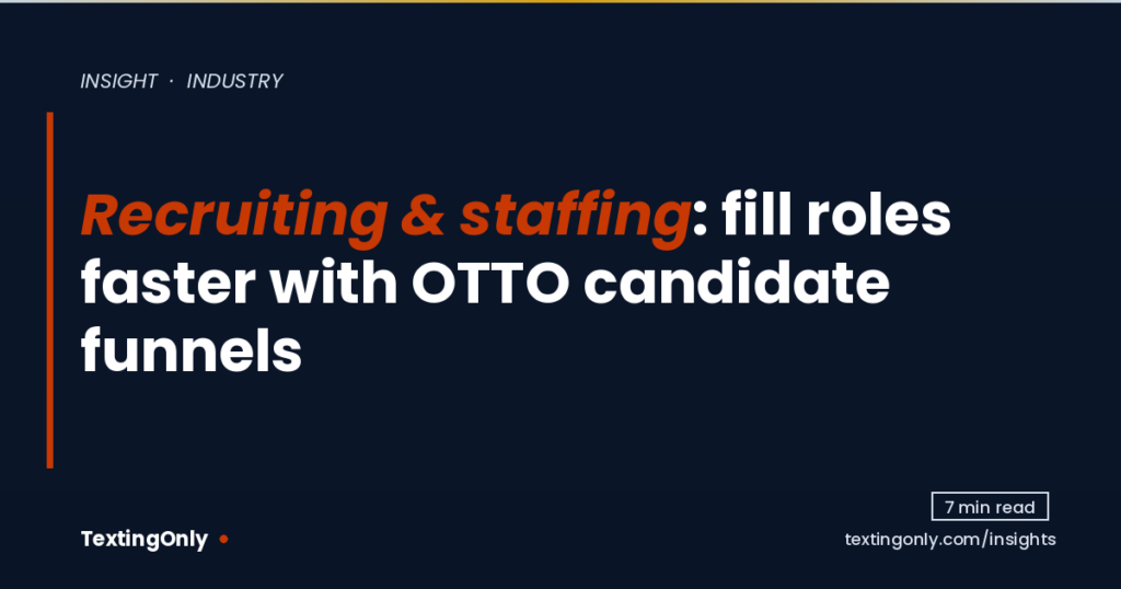 og-recruiting-staffing-sms-fill-roles-faster-with-otto-powered-candidate-funnels