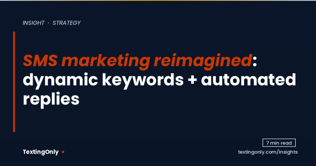 og-sms-marketing-reimagined-the-impact-of-dynamic-keywords-and-automated-replies-for-smarter-mass-text-messaging