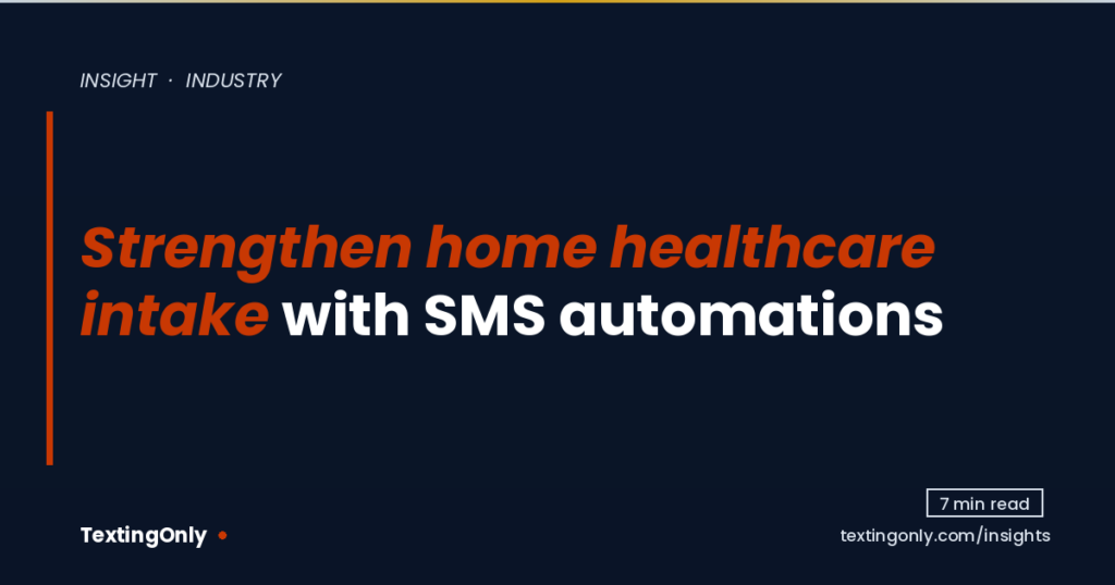 og-strengthen-home-healthcare-intake-with-sms-automations